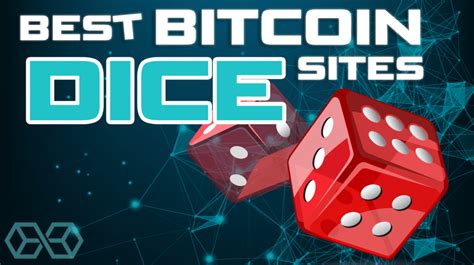 bitcoin dice sites|12 Best Bitcoin Dice Sites In 2023 [w/ High Bonuses].